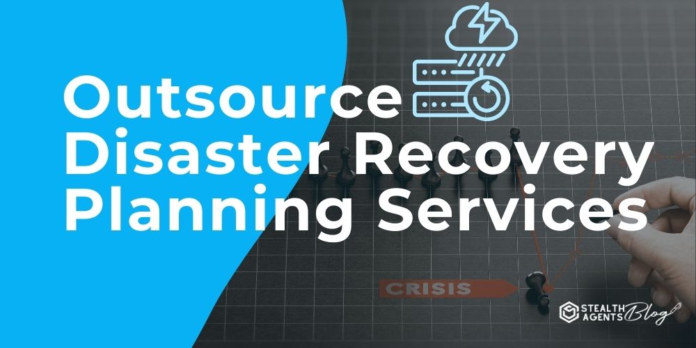 Outsource Disaster Recovery Planning Services