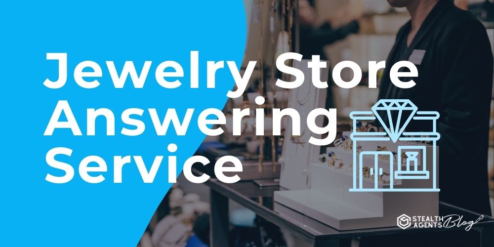 Jewelry Store Answering Service