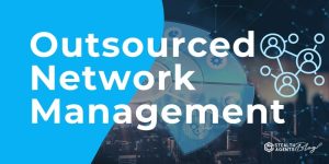 Outsourced Network Management