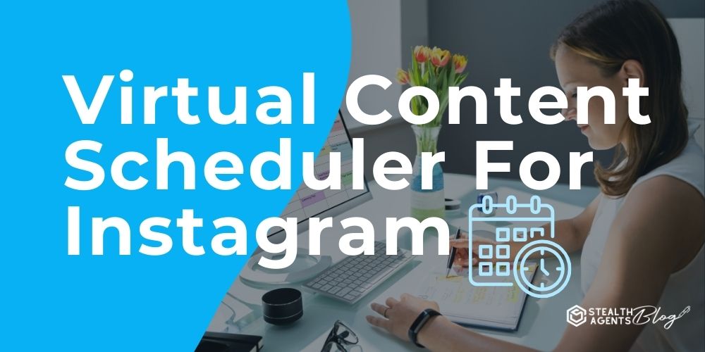 Virtual Content Scheduler For Instagram