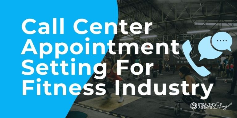 Call Center Appointment Setting For Fitness Industry