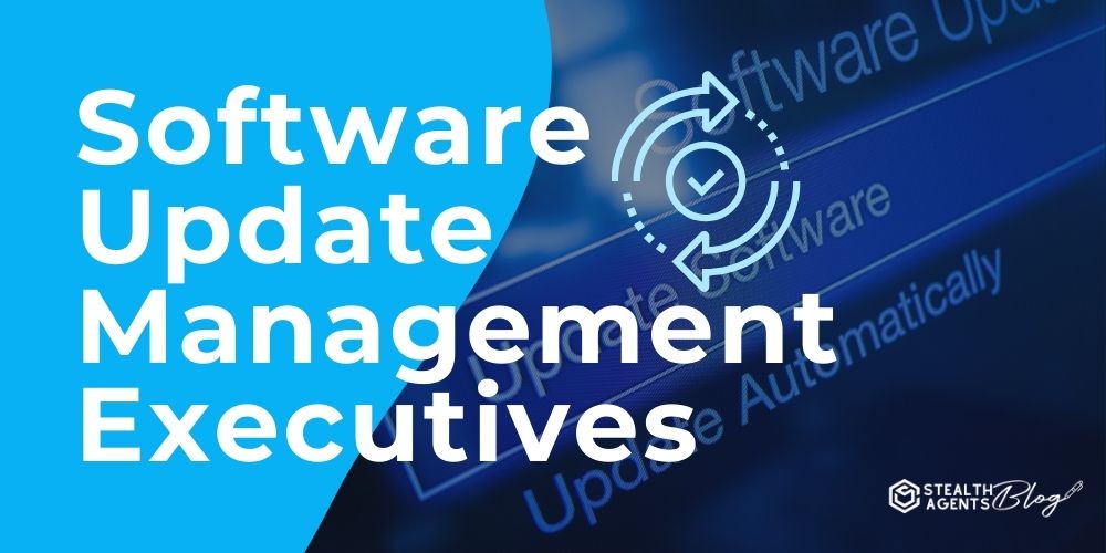 Software Update Management Executives