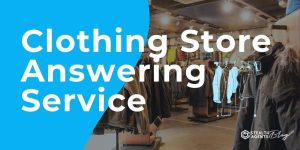 Clothing Store Answering Service