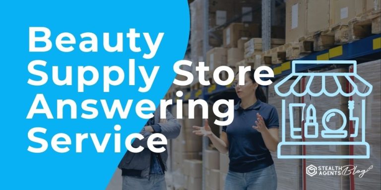 Beauty Supply Store Answering Service