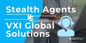 Stealth Agents vs VXI Global Solutions