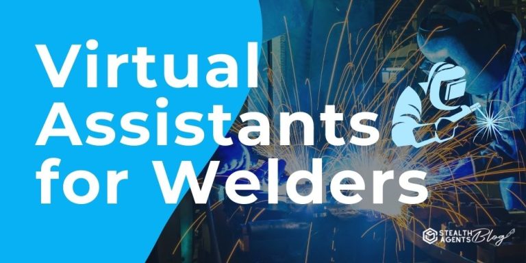 Virtual Assistants for Welders