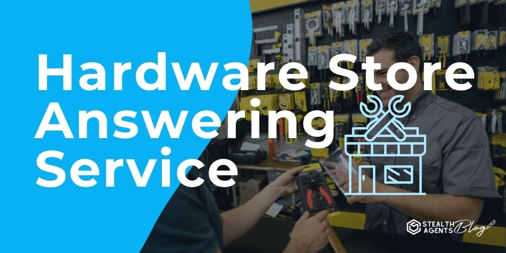 Hardware Store Answering Service