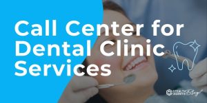 Call Center for Dental Clinic Services