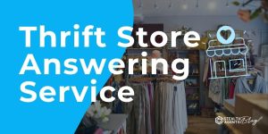 Thrift Store Answering Service