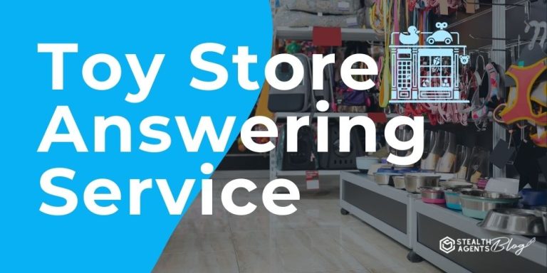 Toy Store Answering Service