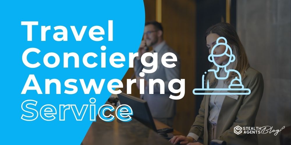 Travel Concierge Answering Service