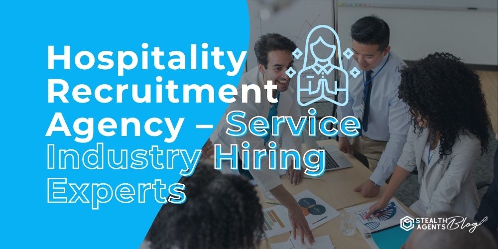 Hospitality Recruitment Agency – Service Industry Hiring Experts