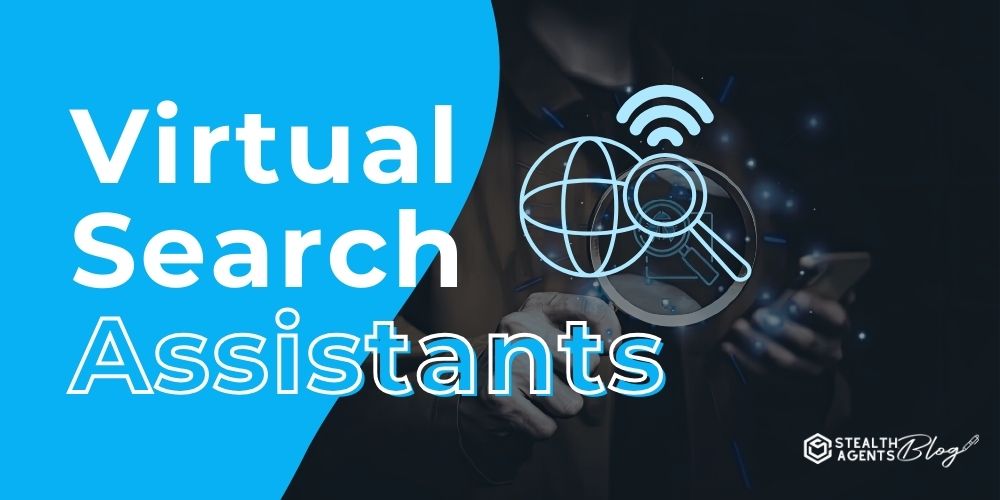 Virtual Search Assistants - Get Answers Fast