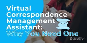 Virtual Correspondence Management Assistant: Why You Need One