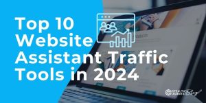 Top 10 Website Assistant Traffic Tools in 2024