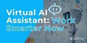 Virtual AI Assistant: Work Smarter Now