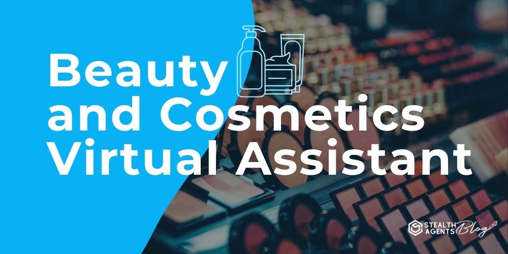 Beauty and Cosmetics Virtual Assistant