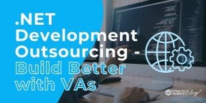 .NET Development Outsourcing - Build Better with VAs