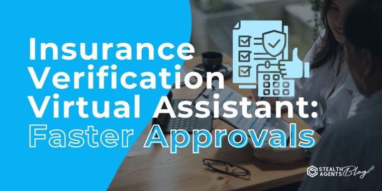 Insurance Verification Virtual Assistant: Faster Approvals