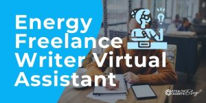 Energy Freelance Writer Virtual Assistant