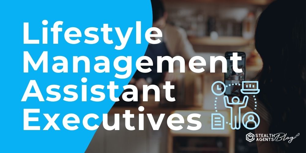 Lifestyle Management Assistant Executives