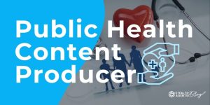 Public Health Content Producer