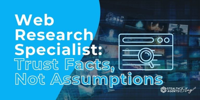 Web Research Specialist: Trust Facts, Not Assumptions