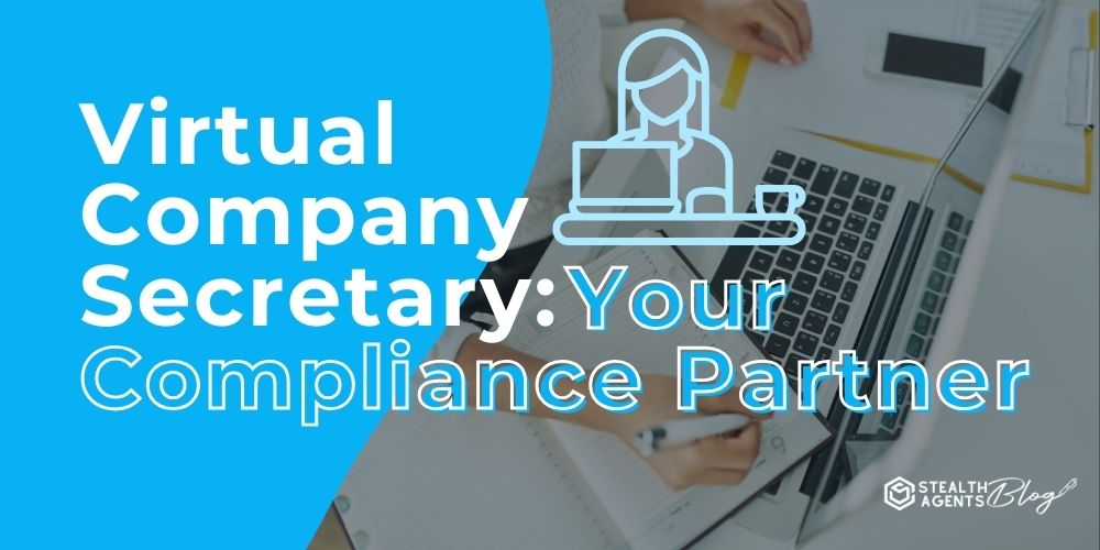 Virtual Company Secretary: Your Compliance Partner