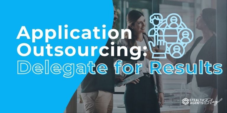 Application Outsourcing: Delegate for Results