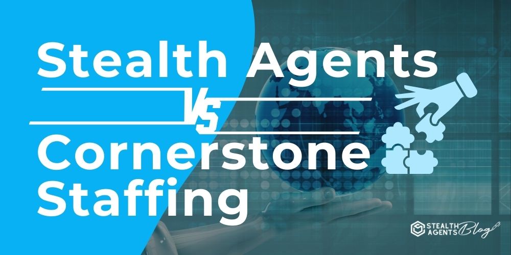 Stealth Agents vs Cornerstone Staffing