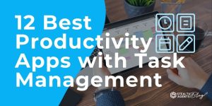 12 Best Productivity Apps with Task Management