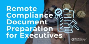 Remote Compliance Document Preparation for Executives