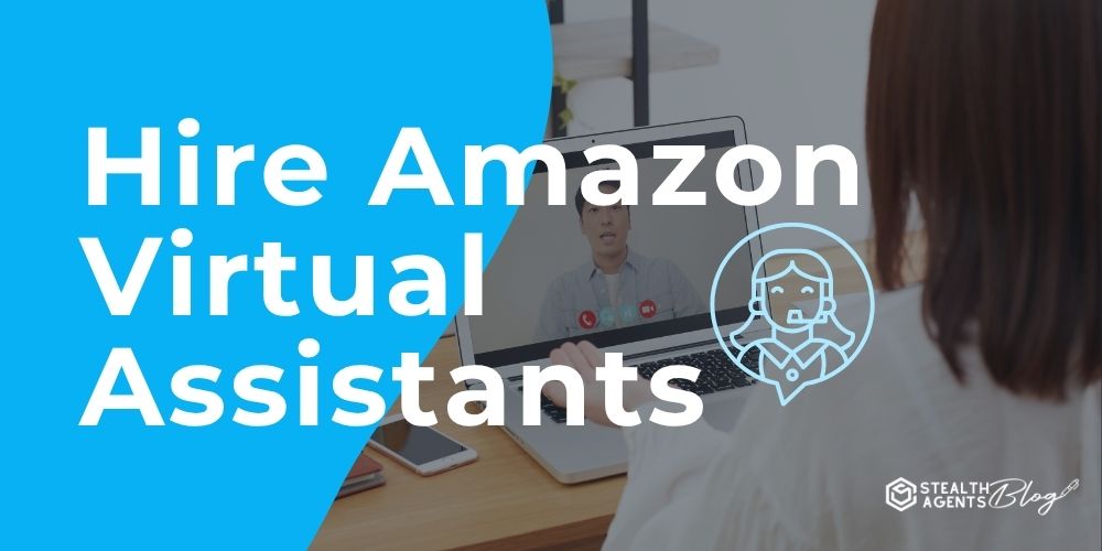 Hire Amazon Virtual Assistants