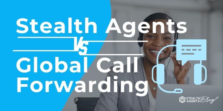 Stealth Agents vs Global Call Forwarding