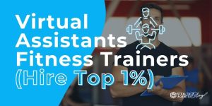 Virtual Assistants Fitness Trainers (Hire Top 1%)