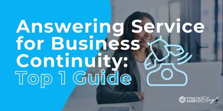 Answering Service for Business Continuity: Top 1 Guide