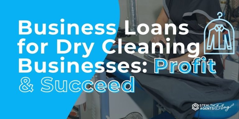 Business Loans for Dry Cleaning Businesses: Profit & Succeed