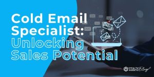 Cold Email Specialist: Unlocking Sales Potential