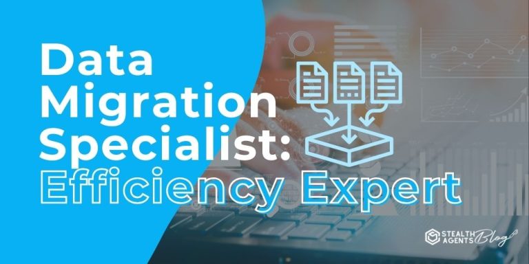 Data Migration Specialist: Efficiency Expert