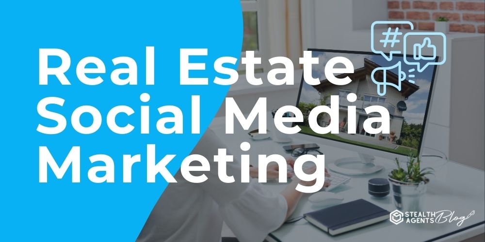 Real Estate Social Media Marketing