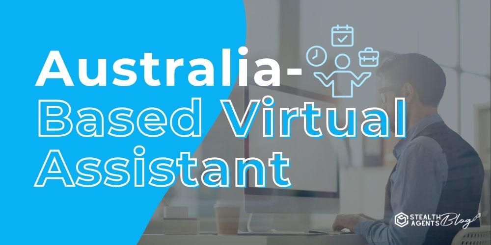 Australia-Based Virtual Assistant- Work with Pros