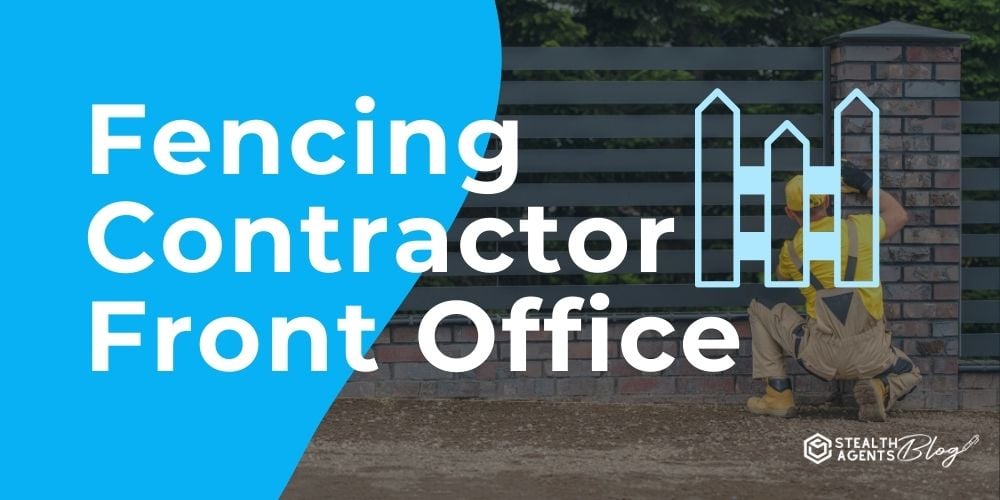 Fencing Contractor Front Office