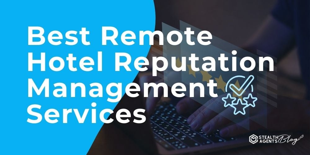 Best Remote Hotel Reputation Management Services