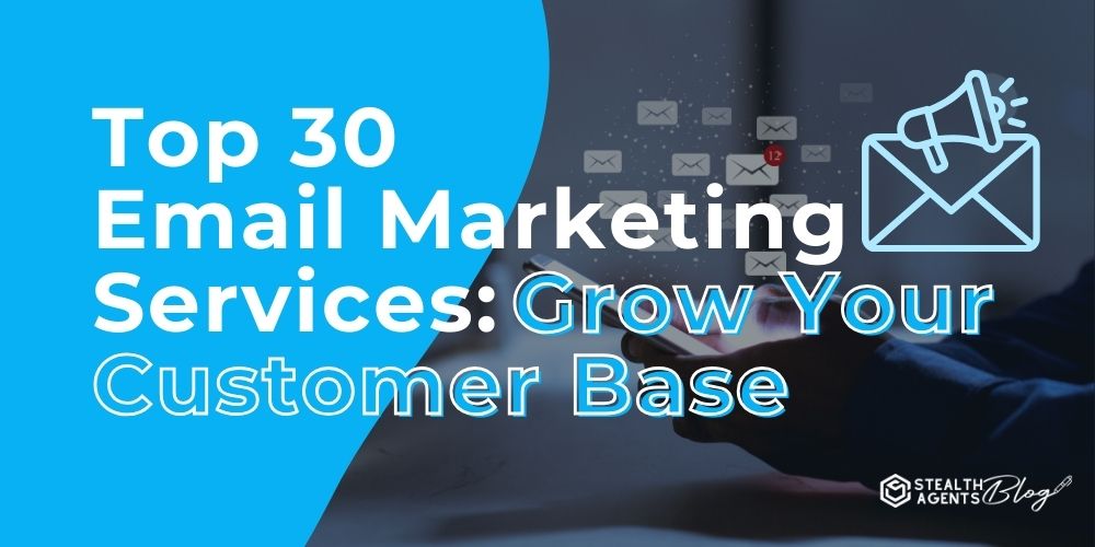 Top 30 Email Marketing Services: Grow Your Customer Base