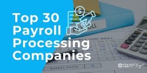 Top 30 Payroll Processing Companies