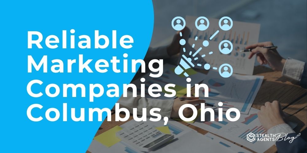 Reliable Marketing Companies in Columbus, Ohio