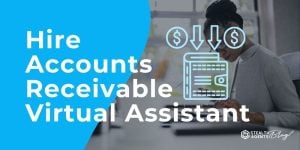 Hire Accounts Receivable Virtual Assistant