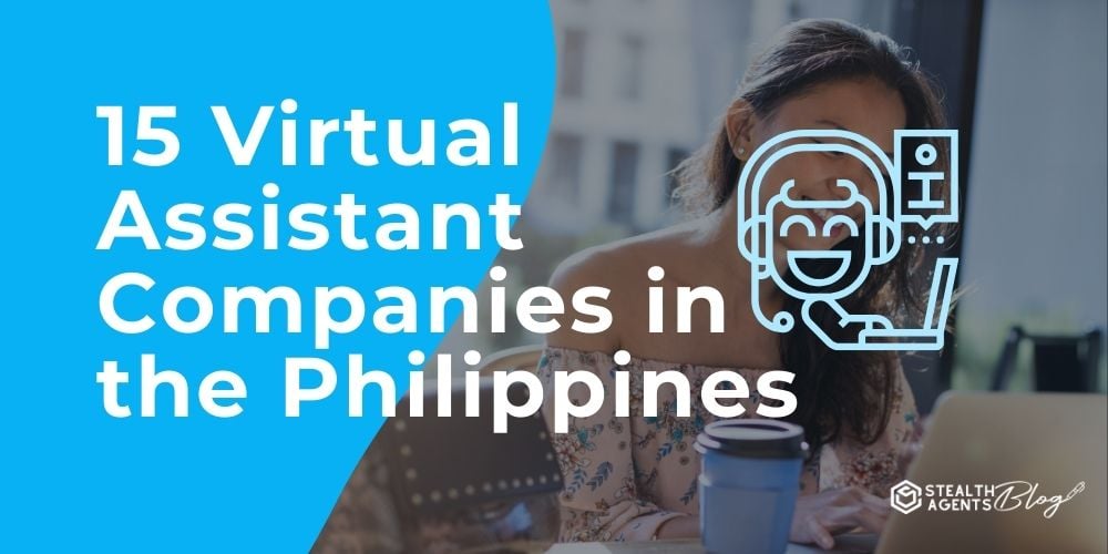 15 Virtual Assistant Companies in the Philippines