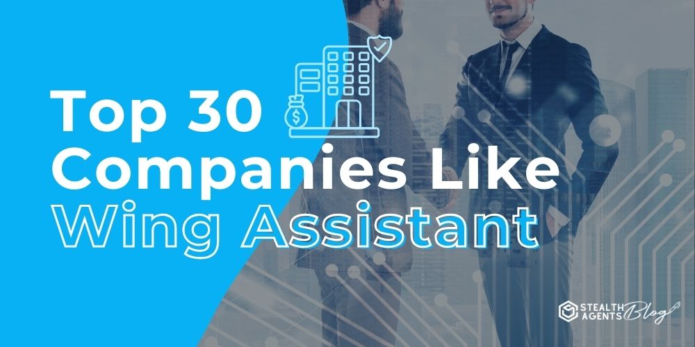 Top 30 Companies Like Wing Assistant