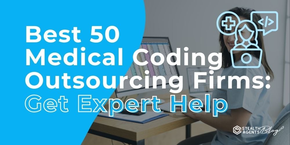 Best 50 Medical Coding Outsourcing Firms: Get Expert Help